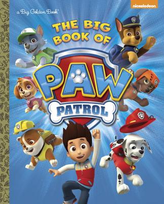 The Big Book of Paw Patrol (Paw Patrol) - Golden Books