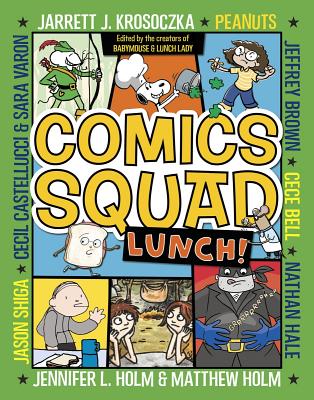 Comics Squad: Lunch! - Jennifer L. Holm