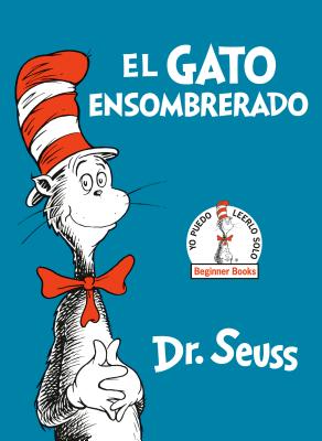 El Gato Ensombrerado (the Cat in the Hat Spanish Edition) - Dr Seuss