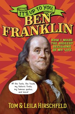 It's Up to You, Ben Franklin - Leila Hirschfeld