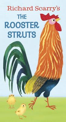 Richard Scarry's the Rooster Struts - Richard Scarry