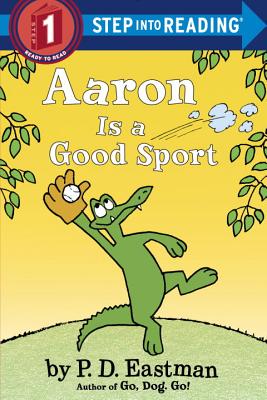 Aaron Is a Good Sport - P. D. Eastman