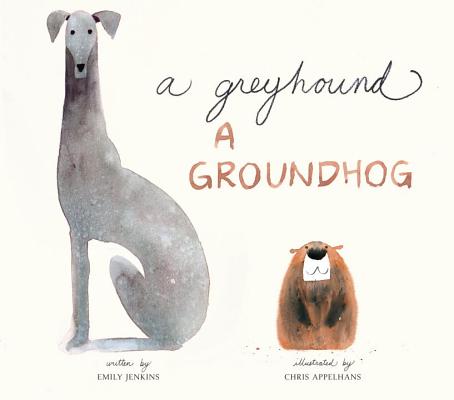 A Greyhound, a Groundhog - Emily Jenkins