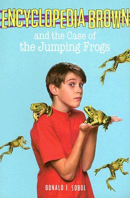 Encyclopedia Brown and the Case of the Jumping Frogs - Donald J. Sobol