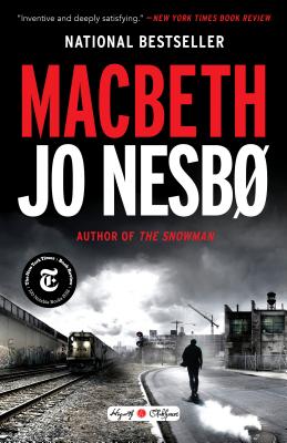 Macbeth: William Shakespeare's Macbeth Retold: A Novel - Jo Nesbo