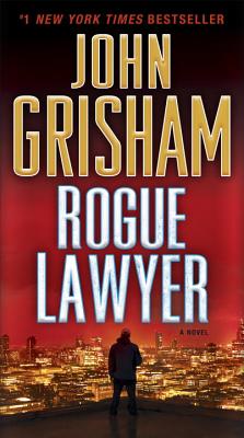 Rogue Lawyer - John Grisham