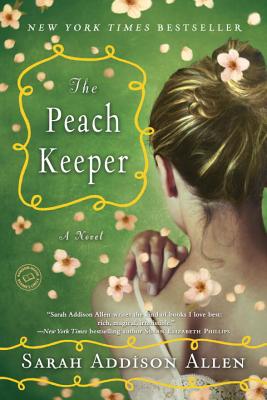 The Peach Keeper - Sarah Addison Allen