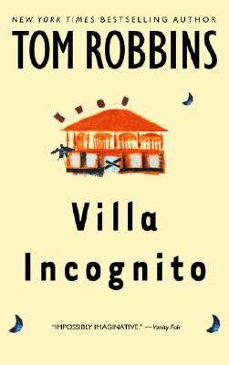 Villa Incognito - Tom Robbins