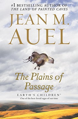 The Plains of Passage: Earth's Children, Book Four - Jean M. Auel