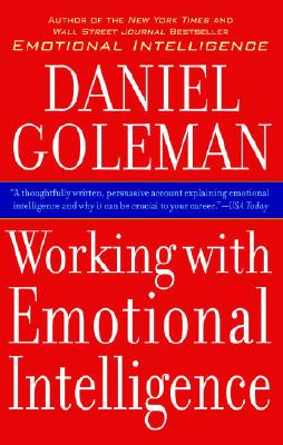 Working with Emotional Intelligence - Daniel Goleman