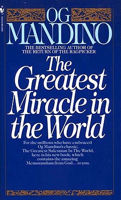The Greatest Miracle in the World - Og Mandino