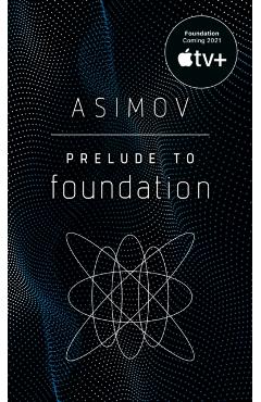 Prelude to Foundation - Isaac Asimov