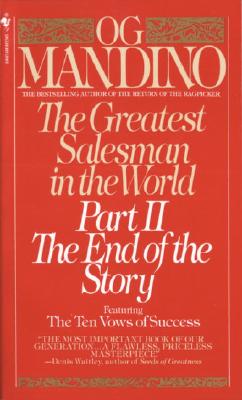 The Greatest Salesman in the World, Part II: The End of the Story - Og Mandino