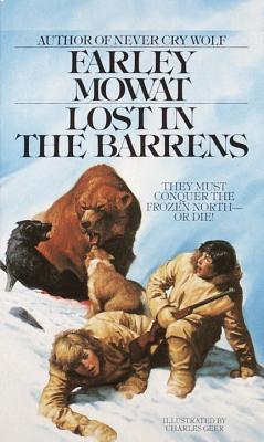 Lost in the Barrens - Farley Mowat