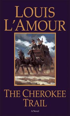 The Cherokee Trail - Louis L'amour