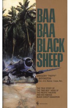 Baa, Baa Black Sheep - Gregory Boyington