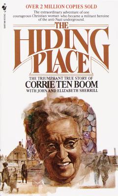 The Hiding Place: The Triumphant True Story of Corrie Ten Boom - Corrie Ten Boom