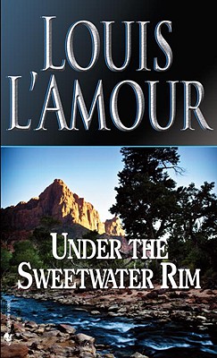 Under the Sweetwater Rim - Louis L'amour