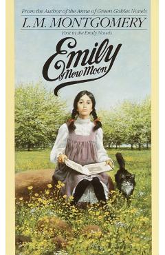 Emily of New Moon - L. M. Montgomery