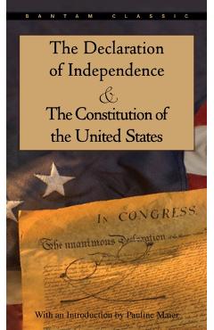 The Declaration of Independence and the Constitution of the United States - Pauline Maier