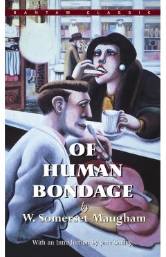 Of Human Bondage - W. Somerset Maugham