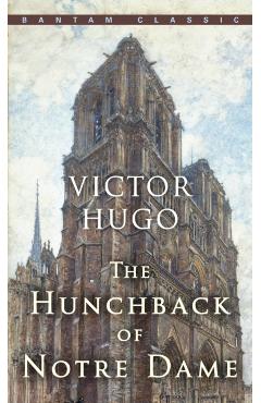 The Hunchback of Notre Dame - Victor Hugo