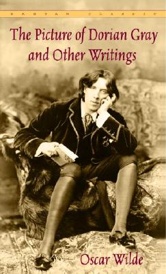 The Picture of Dorian Gray and Other Writings - Oscar Wilde