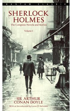 Sherlock Holmes: The Complete Novels and Stories Volume I - Arthur Conan Doyle