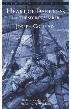 Heart of Darkness and the Secret Sharer - Joseph Conrad