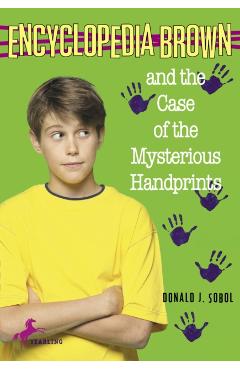 Encyclopedia Brown and the Case of the Mysterious Handprints - Donald J. Sobol