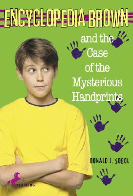 Encyclopedia Brown and the Case of the Mysterious Handprints - Donald J. Sobol