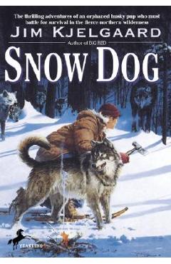 Poza produsului Snow Dog - Jim Kjelgaard