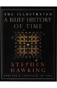Coperta cărții 'The Illustrated a Brief History of Time: Updated and Expanded Edition - Stephen Hawking'