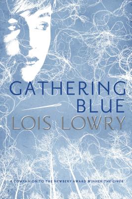 Gathering Blue, Volume 2 - Lois Lowry