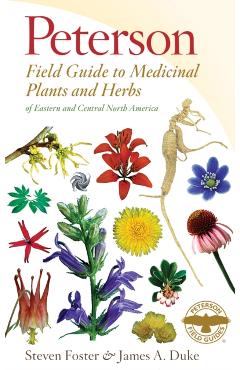 Medicinal Plants and Herbs of Eastern and Central North America - Steven Foster