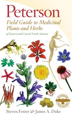 Medicinal Plants and Herbs of Eastern and Central North America - Steven Foster