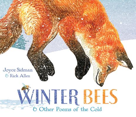 Winter Bees & Other Poems of the Cold - Joyce Sidman