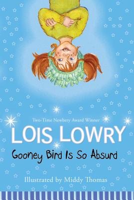 Gooney Bird Is So Absurd - Lois Lowry