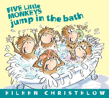 Five Little Monkeys Jump in the Bath - Eileen Christelow