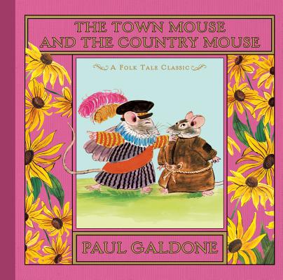 The Town Mouse and the Country Mouse - Paul Galdone
