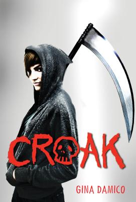Coperta cărții 'Croak - Gina Damico'