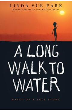 Poza produsului A Long Walk to Water: Based on a True Story - Linda Sue Park