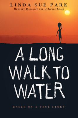 A Long Walk to Water: Based on a True Story - Linda Sue Park