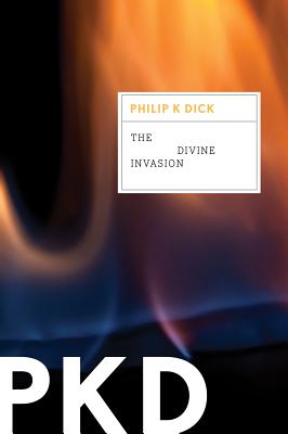 The Divine Invasion, Volume 2 - Philip K. Dick