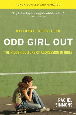 Odd Girl Out: The Hidden Culture of Aggression in Girls - Rachel Simmons