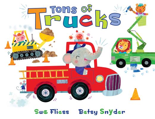 Tons of Trucks - Sue Fliess