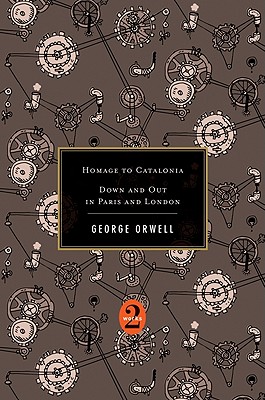 Homage to Catalonia / Down and Out in Paris and London - George Orwell