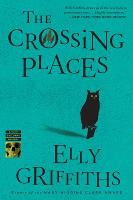 The Crossing Places - Elly Griffiths