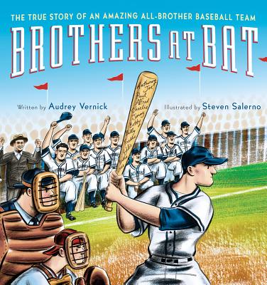 Brothers at Bat: The True Story of an Amazing All-Brother Baseball Team - Audrey Vernick