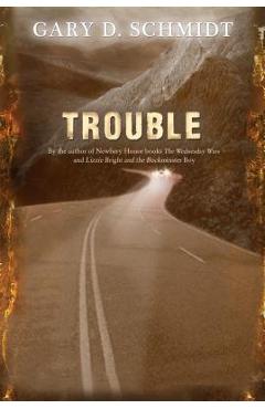 Coperta cărții 'Trouble - Gary D. Schmidt'